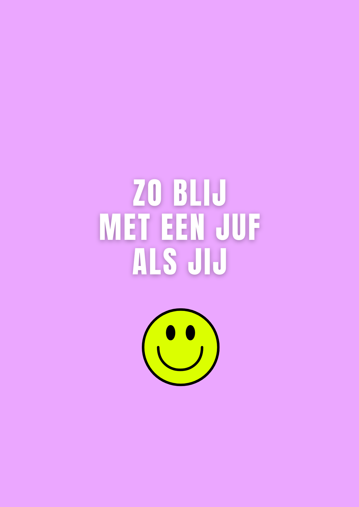 Wenskaart zo blij met een juf als jij